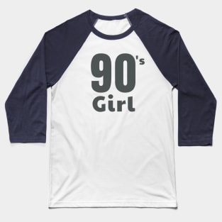 Nostalgic 90's Girl Graphic Design | Growing up in the 90s. Baseball T-Shirt